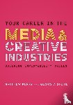 Stone, Georgia, Kerry, Matthew - Your Career in the Media & Creative Industries