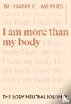 Bethany C. Meyers Inc - I Am More Than My Body