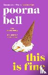 Bell, Poorna - This Is Fine