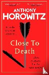 Horowitz, Anthony - Close to Death