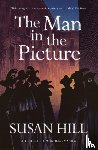 Hill, Susan - The Man in the Picture