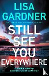 Gardner, Lisa - Still See You Everywhere
