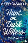 Robert, Katee - Hunt On Dark Waters