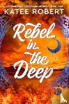 Robert, Katee - Rebel in the Deep