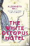 Bell, Alexandra - The White Octopus Hotel