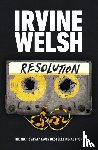 Welsh, Irvine - Resolution