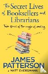 Patterson, James - The Secret Lives of Booksellers & Librarians