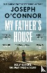 O'Connor, Joseph - My Father's House