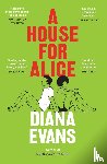 Evans, Diana - A House for Alice