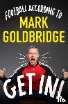 Goldbridge, Mark - Get In!