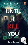 Balmer, Delia - Until I Kill You