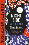 Winterson, Jeanette - Night Side of the River