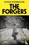 Moorhouse, Roger - The Forgers