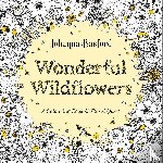 Basford, Johanna - Wonderful Wildflowers
