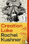 Kushner, Rachel - Creation Lake