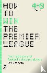Graham, Ian - How to Win the Premier League