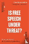 Riley, Charlotte Lydia, Nossel, Suzanne, Intelligence Squared - Is Free Speech Under Threat?