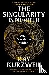 Kurzweil, Ray - The Singularity is Nearer