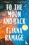 Ramage, Eliana - To the Moon and Back
