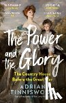 Tinniswood, Adrian - The Power and the Glory