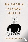 Schoch, Richard - How Sondheim Can Change Your Life