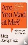 Josephson, Meg - Are You Mad At Me?