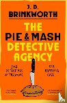 Brinkworth, J.D. - The Pie & Mash Detective Agency