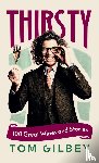 Gilbey, Tom - Thirsty