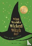 Pop Press - What Would A Wicked Witch Do?