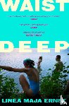 Ernst, Linea Maja - Waist Deep