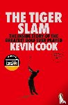 Cook, Kevin - The Tiger Slam