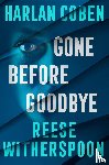 Witherspoon, Reese, Coben, Harlan - Gone Before Goodbye