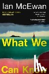McEwan, Ian - What We Can Know