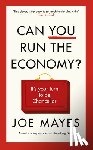 Mayes, Joe - Can You Run the Economy?