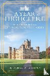 Carnarvon, The Countess of - A Year At Highclere