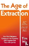 Wu, Tim - The Age of Extraction