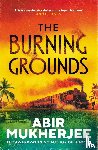 Mukherjee, Abir - The Burning Grounds