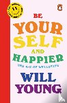 Young, Will - Be Yourself and Happier