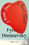 Dostoevsky, Fyodor - A Gentle Spirit & A Faint Heart