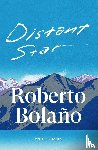 Bolano, Roberto - Distant Star