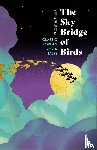 Various - The Sky Bridge of Birds