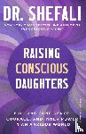 Tsabary, Shefali - Raising Conscious Daughters