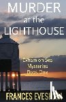 Evesham, Frances - Murder at the Lighthouse: An Exham on Sea Mystery