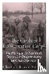 Charles River - The Civilian Conservation Corps: The History of the New Deal's Famous Jobs Program during the Great Depression