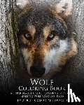 World, Adult Coloring - Wolf Coloring Book: A Hyper Realistic Adult Coloring Book of 40 Realistic Wolf Coloring Pages