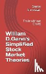 Aravinth, Paul Daniel - William D.Gann's Simplified Stock Market Theories: Trade without Charts