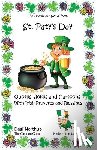 Northup, Desi - ST. Paty's Day: Quotes, Jokes and Cartoons with Irish Proverbs and Blessings Quotes, Jokes and Cartoons with Irish Proverbs and Blessi