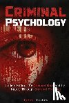 Forbes, Robert - Criminal Psychology: Understanding the Criminal Mind and Its Nature Through Criminal Profiling