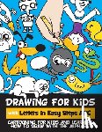 Goldstein, Rachel a. - Drawing for Kids with Letters in Easy Steps ABC: Cartooning for Kids and Learning How to Draw with the Alphabet
