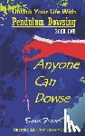 Fraser, Dean - Unlock Your Life With Pendulum Dowsing - 18th Anniversary Edition: Anyone Can Dowse!